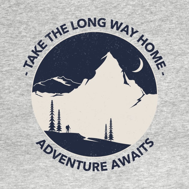 Take the long way home, Adventure Awaits by Evlar